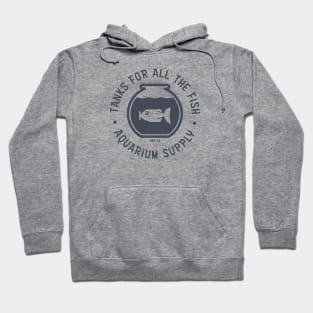 Tanks For All The Fish Hoodie